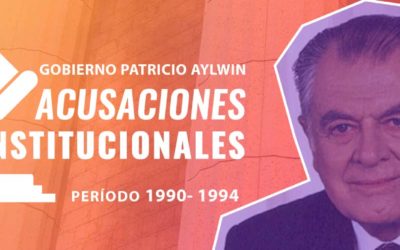 Patrocinantes de libelos acusatorios e integrantes de comisiones encargadas de las Acusaciones Constitucionales durante el Gobierno de don Patricio Aylwin (1990-1994)