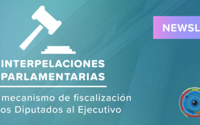 LAS INTERPELACIONES PARLAMENTARIAS COMO MECANISMO DE FISCALIZACIÓN DE LOS DIPUTADOS AL EJECUTIVO